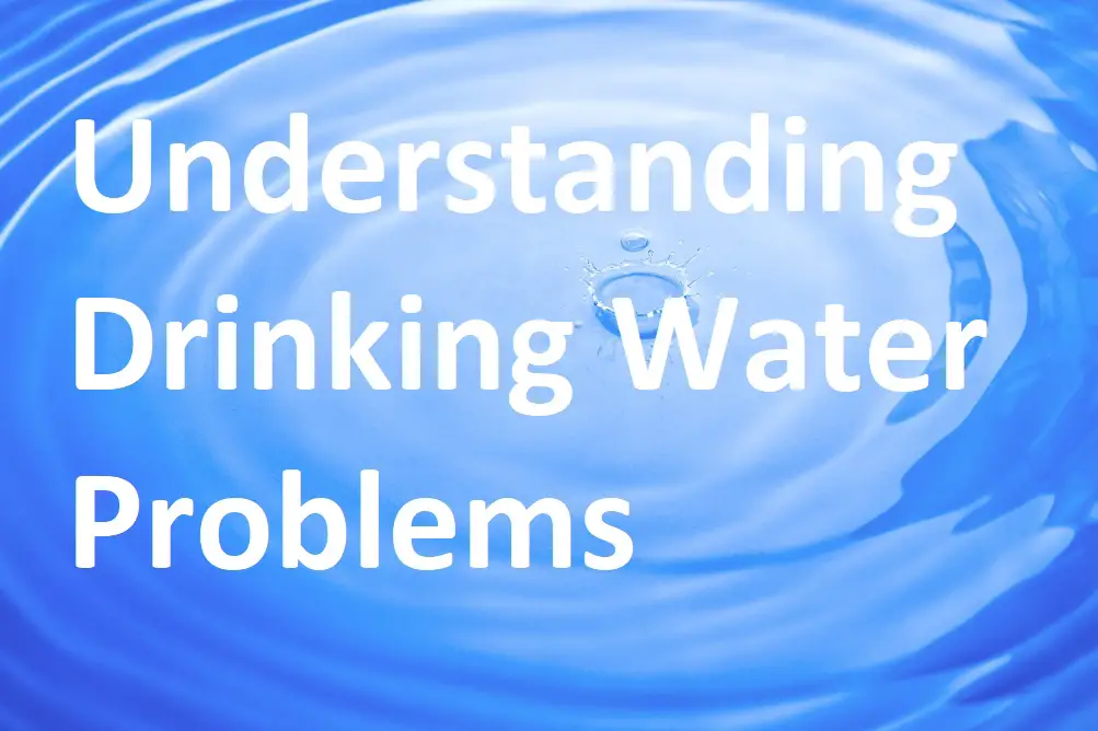Comprender los problemas del agua potable